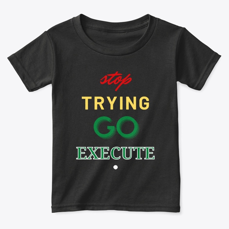 Stop Trying Go Execute.