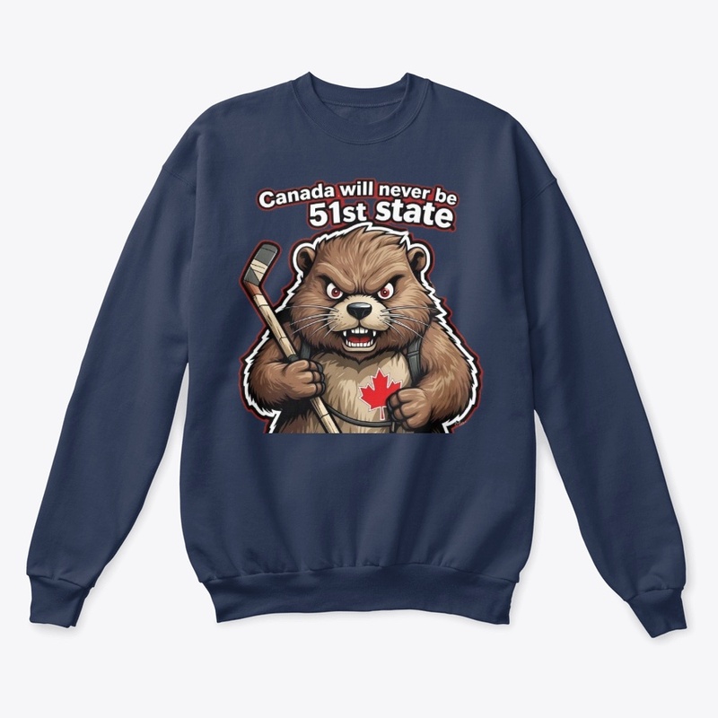 True North Tough Beaver! Not 51st State!