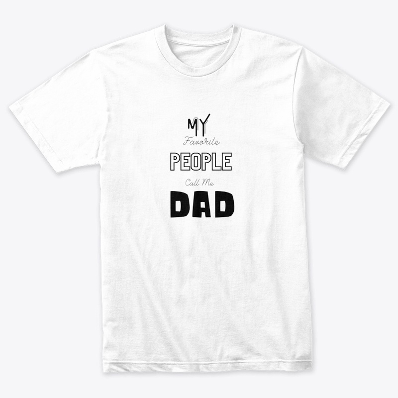 Mens My Favorite People Call Me Dad 