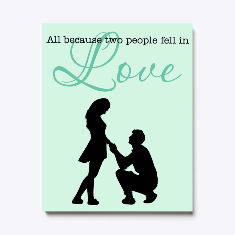 All Because Two People Fell In Love