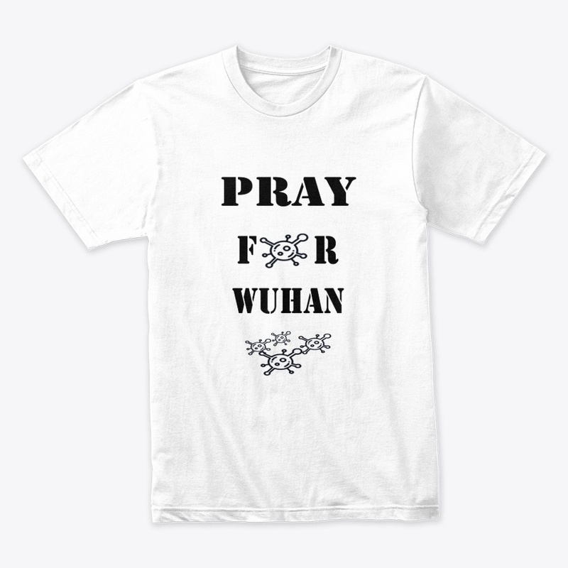 PRAY FOR WUHAN - CORONA