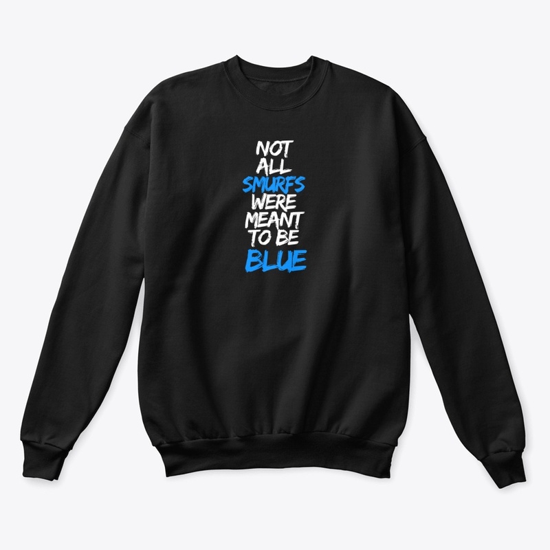 not every...was meant to be blue.
