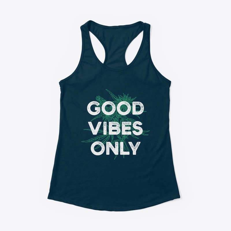 Cannabis Plant Good Vibes Only