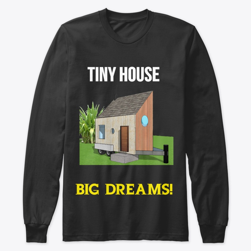Tiny House, Big dreams!