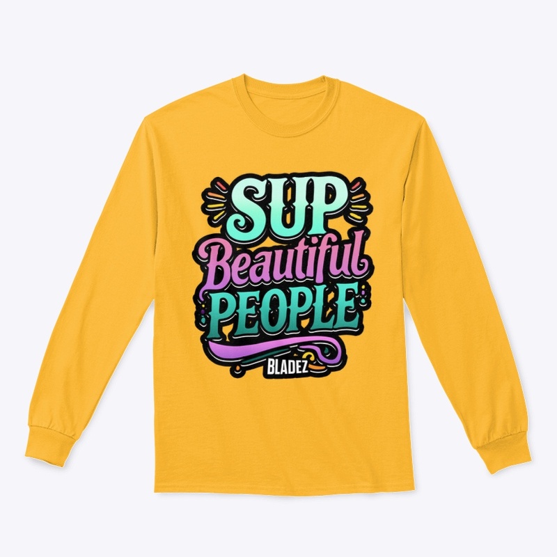 Al Bladez Store - Beautiful People work longsleeve
