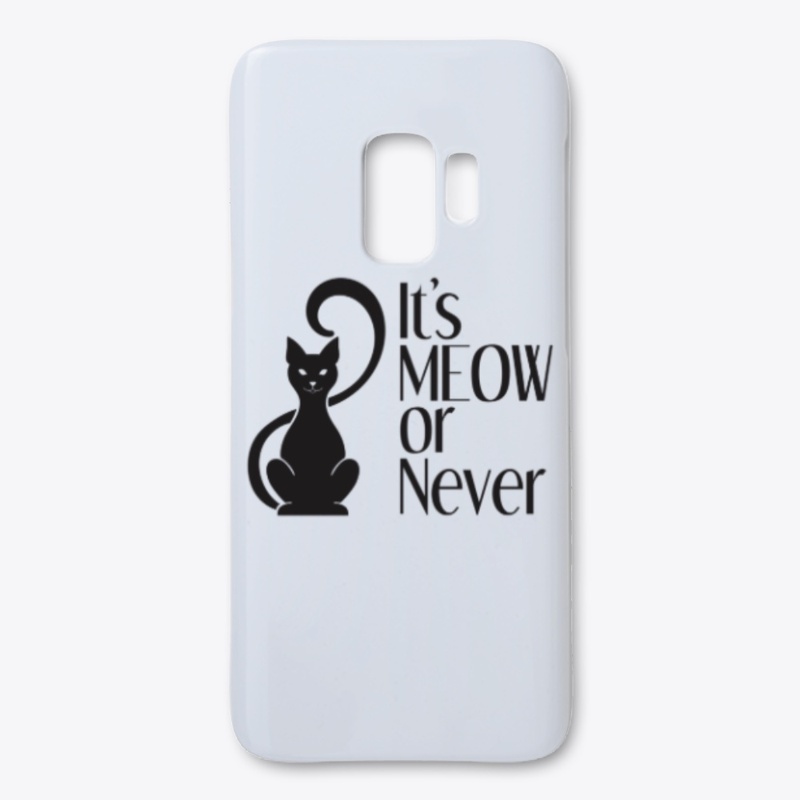 It's Meow or Never