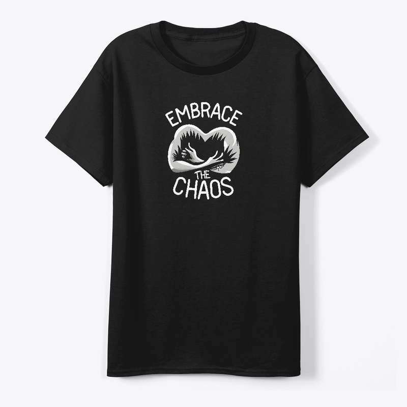 Embrace the Chaos T-shirt