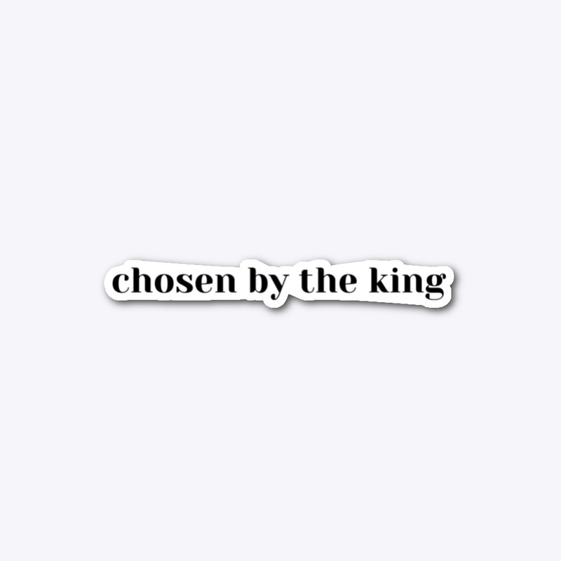 CHOSEN BY THE KING! 2.0