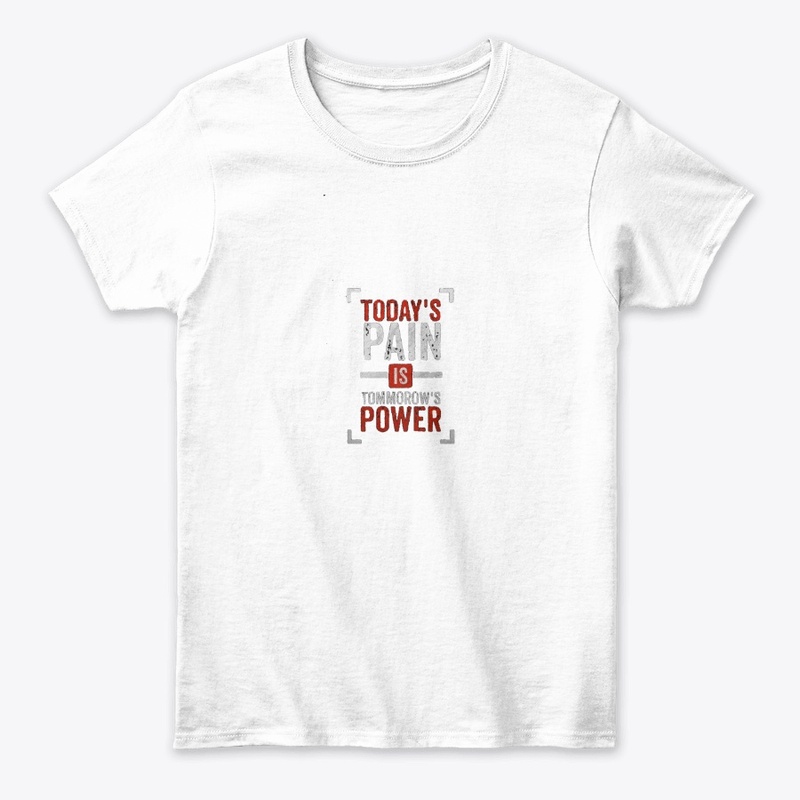 Today's pain is tommorrow's power