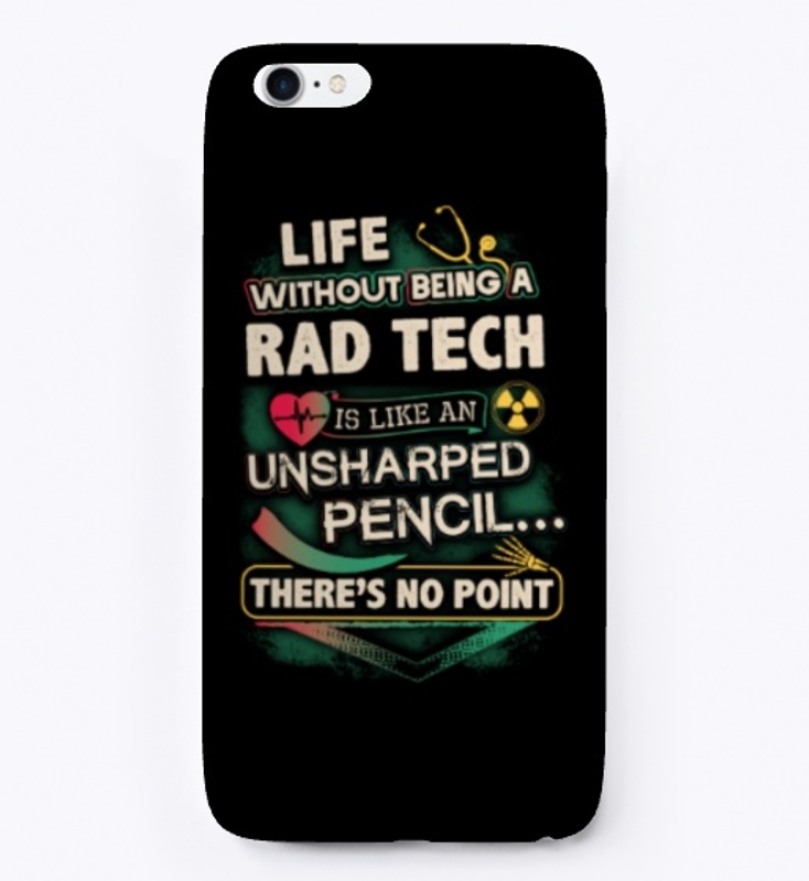 RAD Tech's Life Shirt