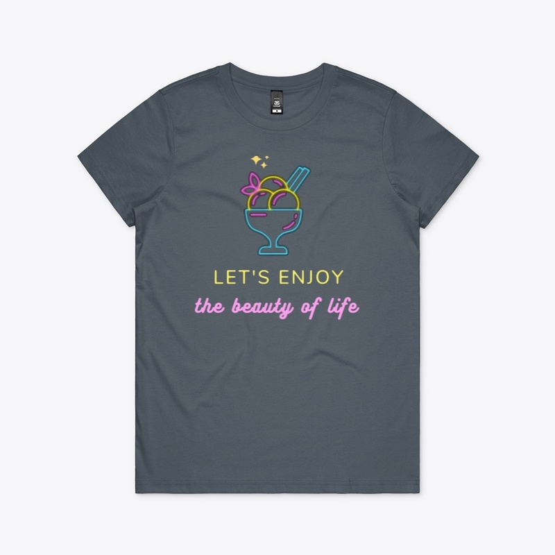 Let's Enjoy The Beauty Of Life