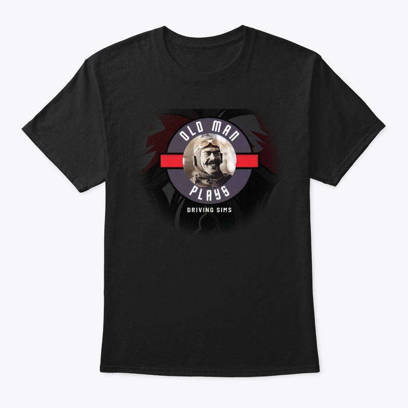 OLD MAN PLAYS DRIVING SIMS T-SHIRT