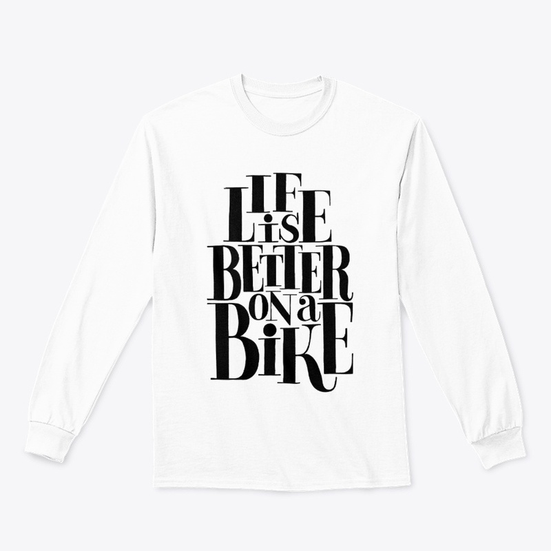 Life Is Better On A Bike Lettering Quote