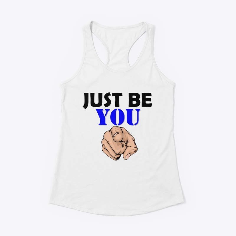 Just Be You
