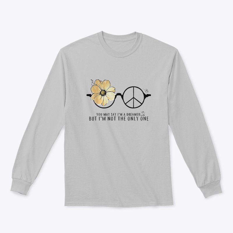 You May Say I'm A Dreamer Hippie Glasses