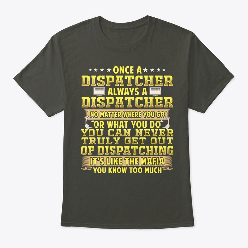 Once A Dispatcher Always A Dispatcher