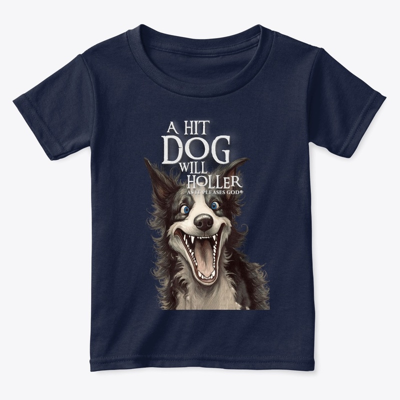 A Hit Dog Will Holler