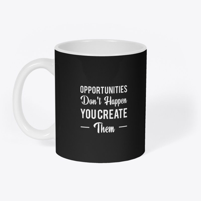 "Slogan Tee: 'Create Your Opportunities"