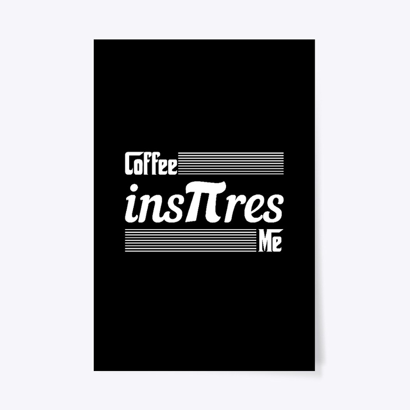 Coffee Inspires Me Math Lovers PI Day 
