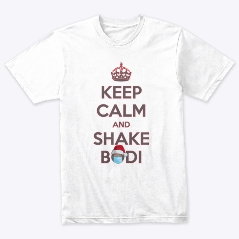 Keep Calm And Shake Bodi (White)