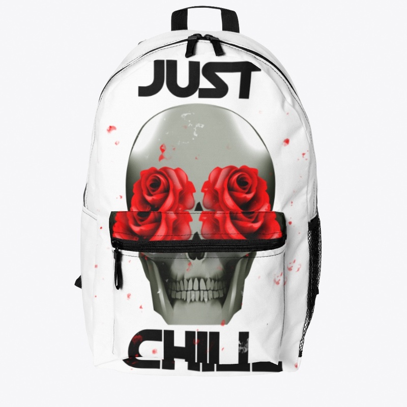 JUST CHILL!