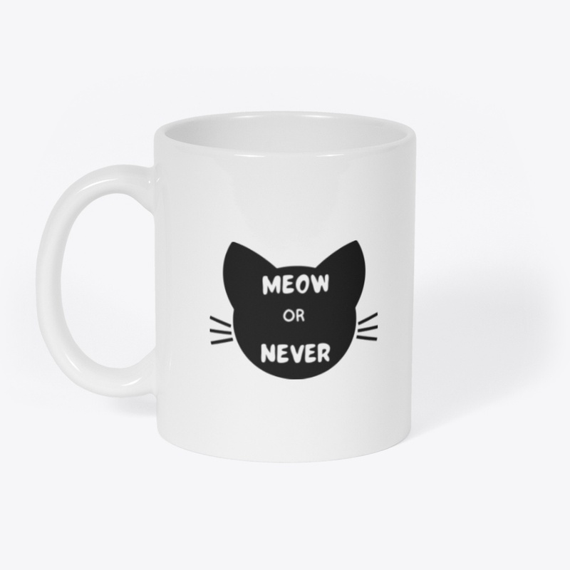 Meow or Never