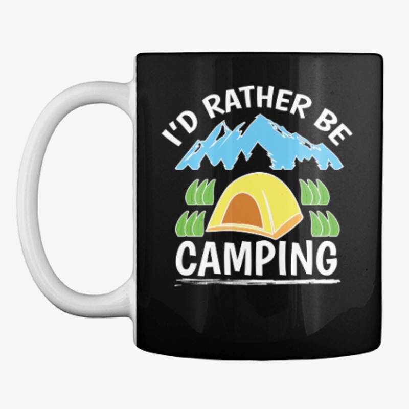 Love to Camp - I'd Rather Be Camping