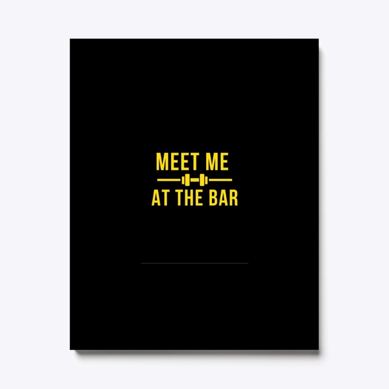 Fitness Quote - Meet Me At The Bar