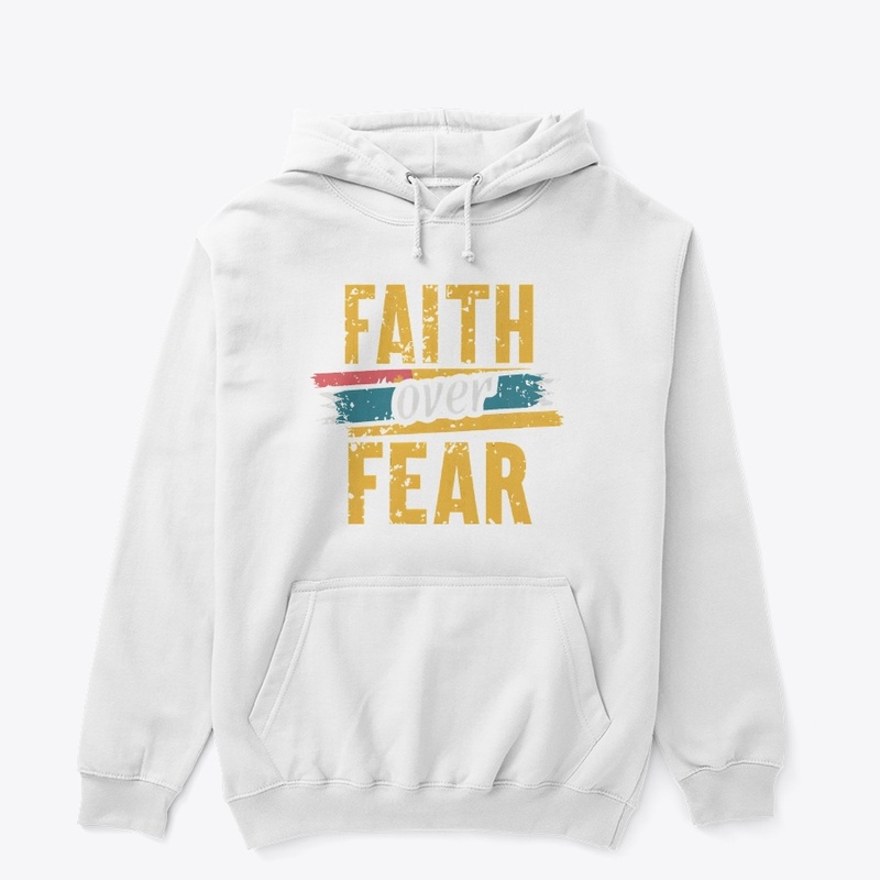 Faith Over Fear