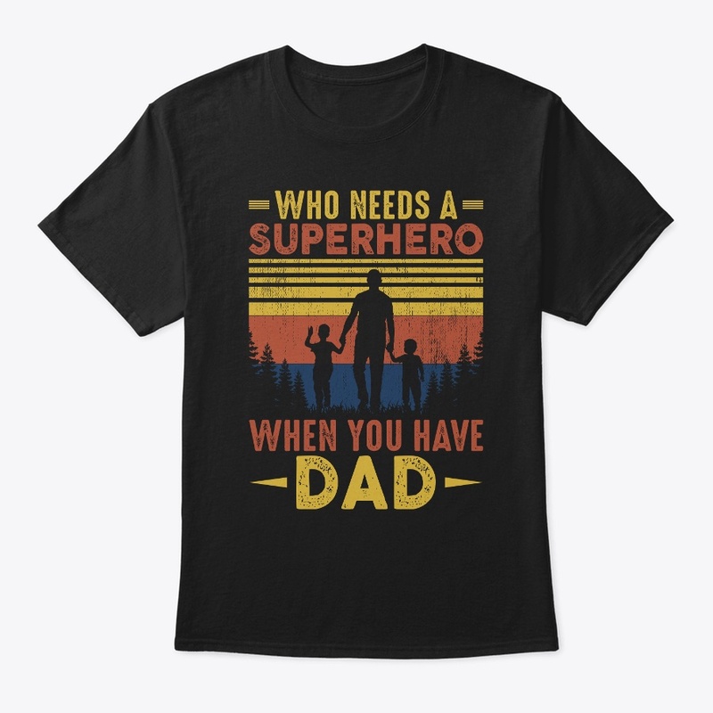 who needs a superhero when you have dad