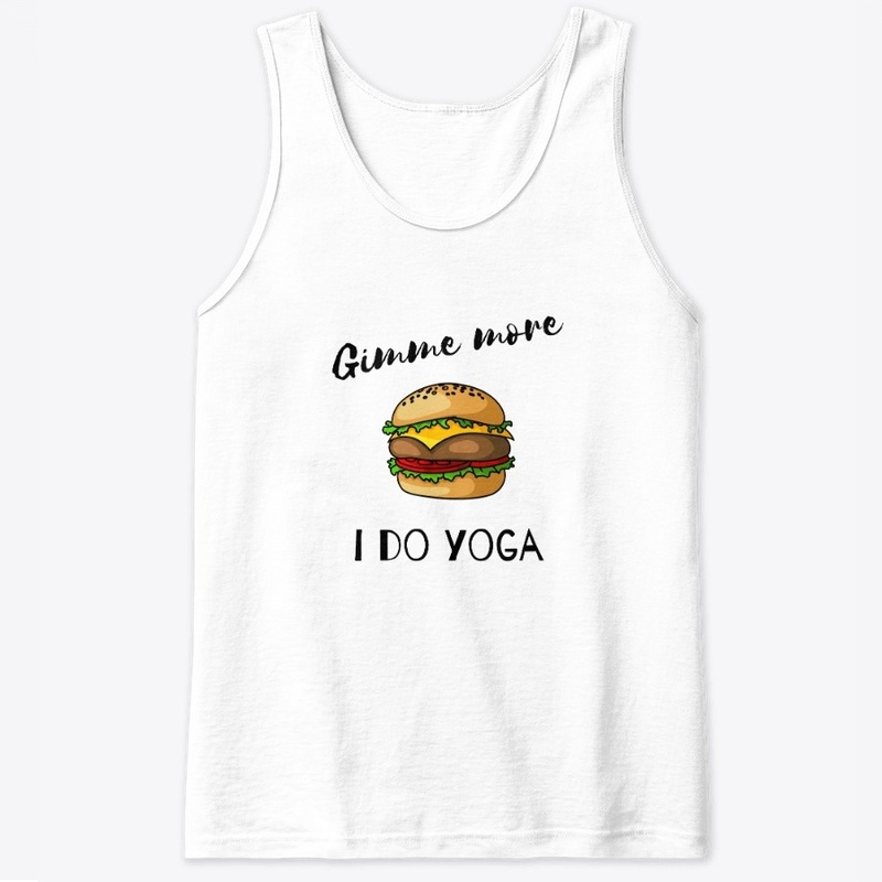 Gimme More I Do Yoga
