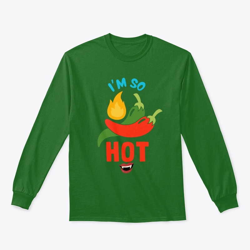 Spicy Vibes: I'm So Hot t-shirt