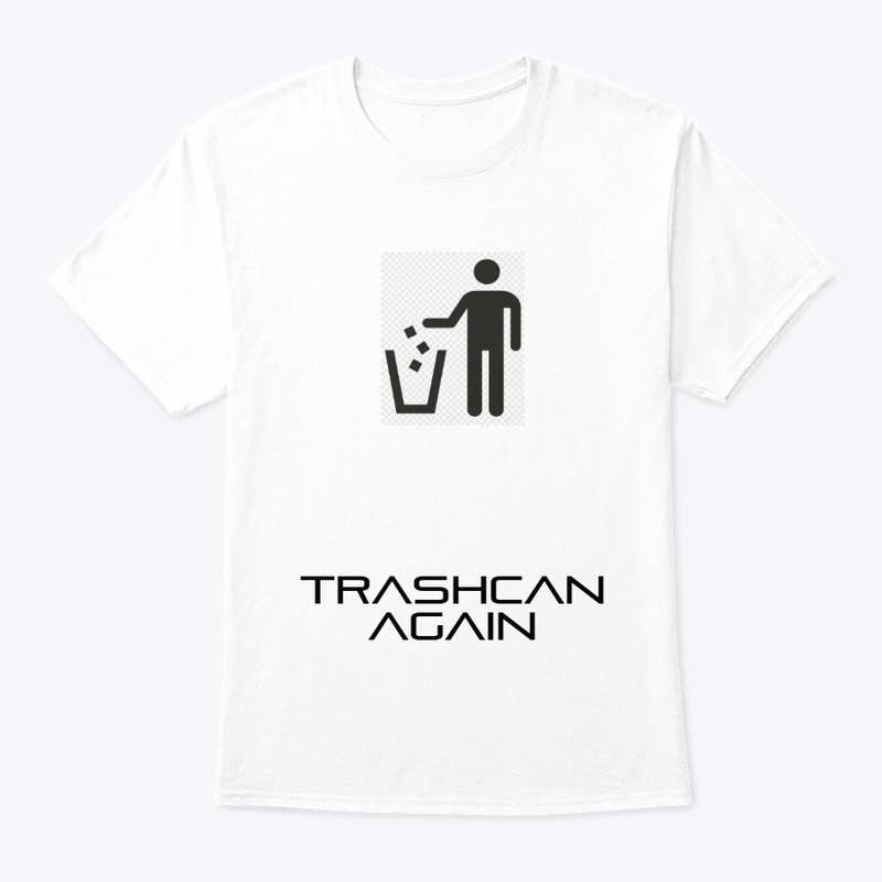 Trashcan Again