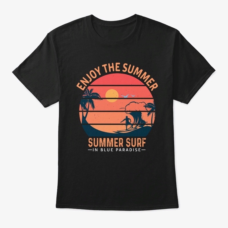 Enjoy the summer. Summer surf