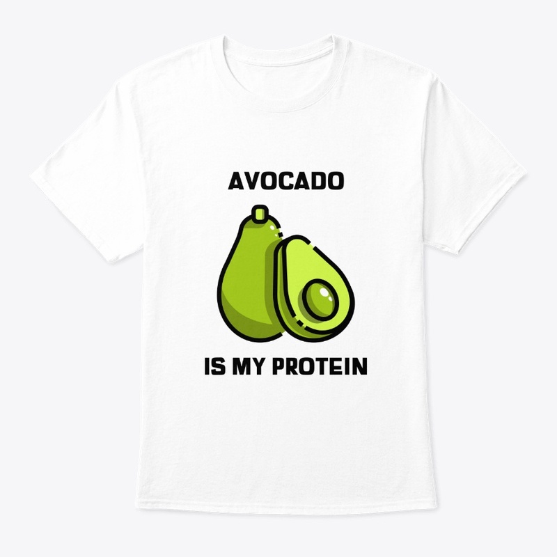 Vegan T-Shirt Avocado is My Protein