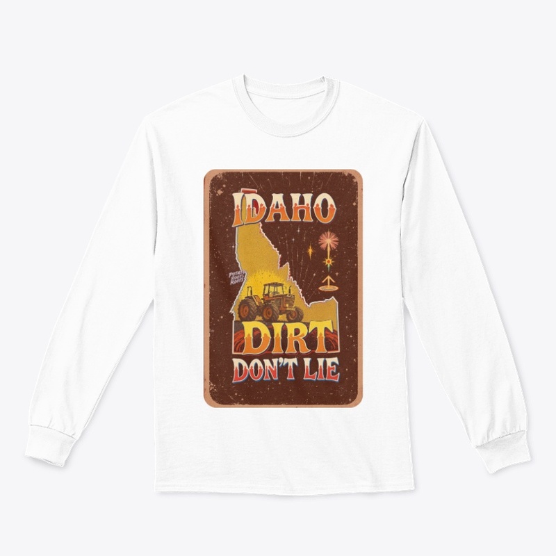 Idaho Dirt Don’t Lie
