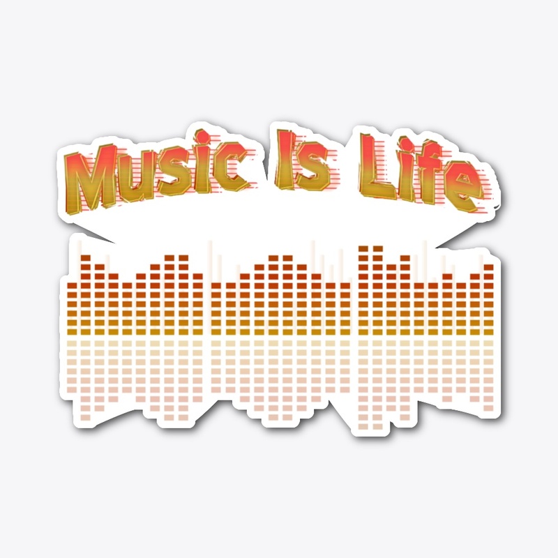 Music Is Life