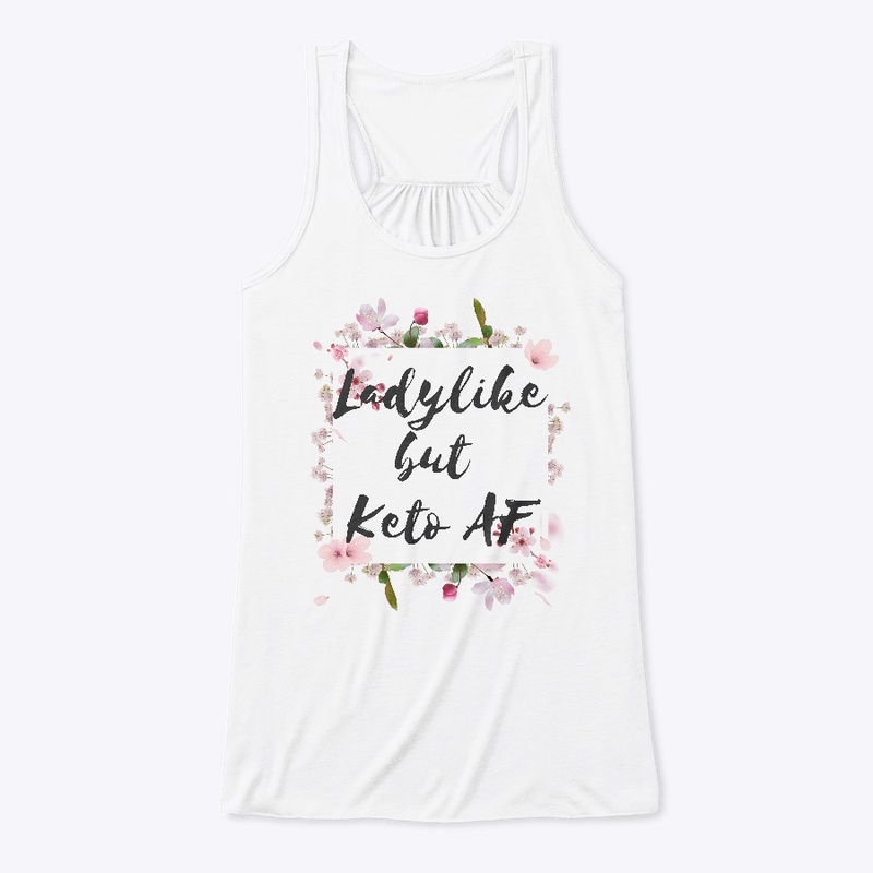 Ladylike but Keto AF