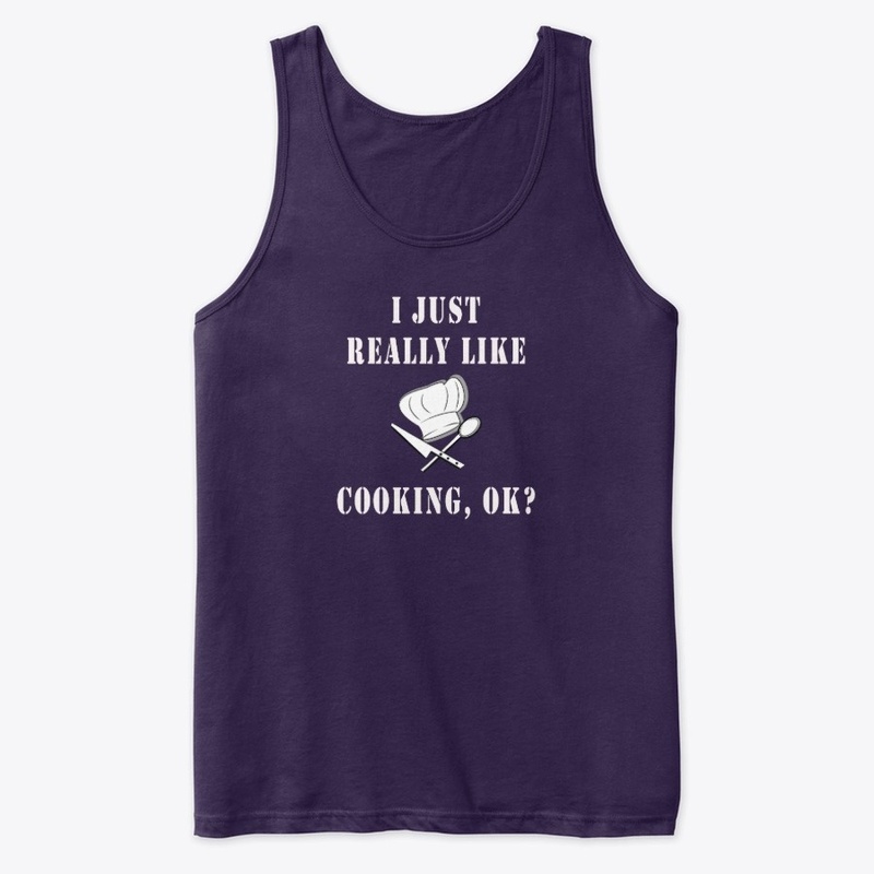 I Just Really Like Cooking OK T-Shirt
