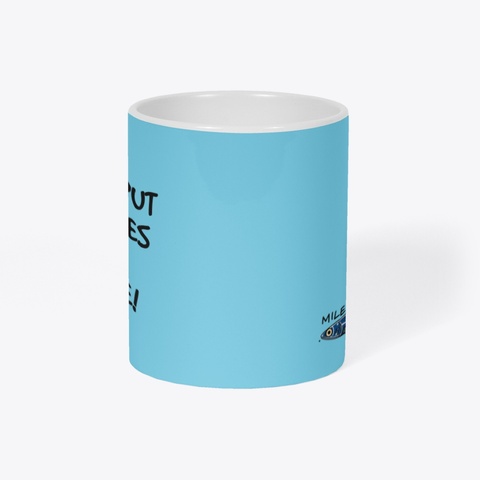 I'd Even Put Anchovies In My Coffee Mug Pastel Blue Kaos Right