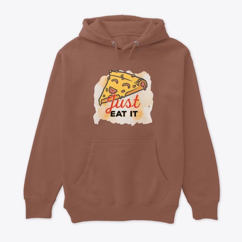 Just Eat It Funny Pizza Lover Design