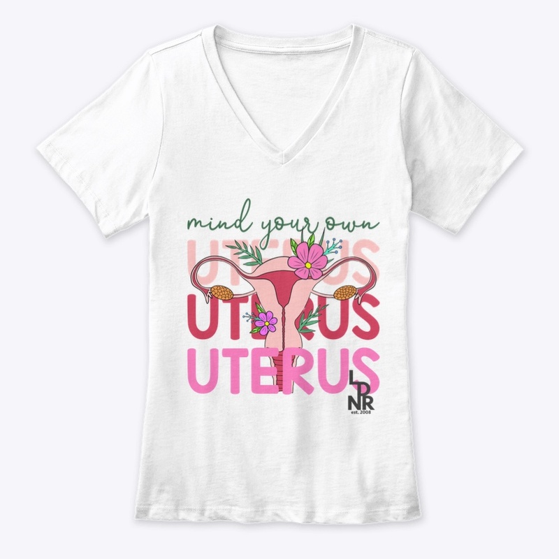 Mind your Own Uterus