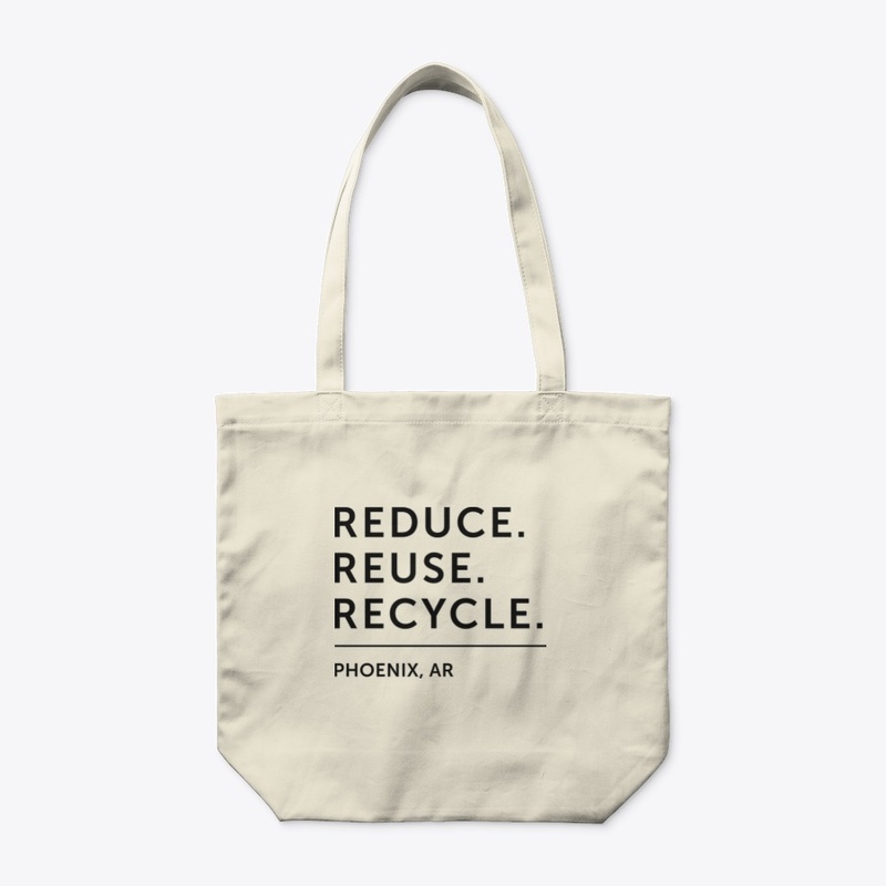 Reduce. Reuse. Recycle. - Phoenix (BT)