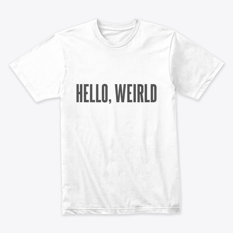 Hello weirld! 