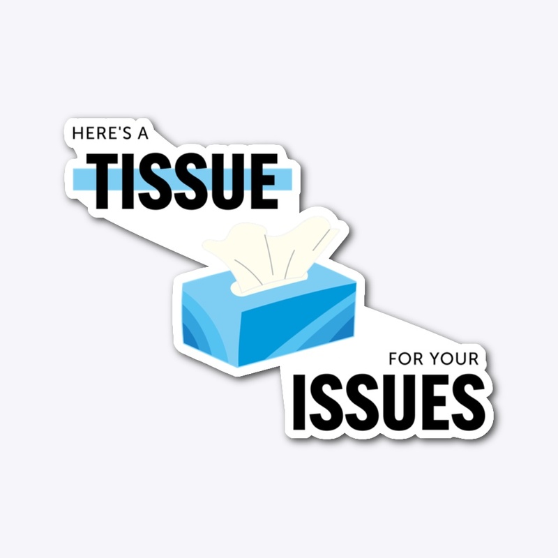 Everyone's Tissue-Issue Sticker - #8