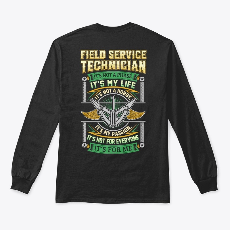 Field Service Technician It's My Life