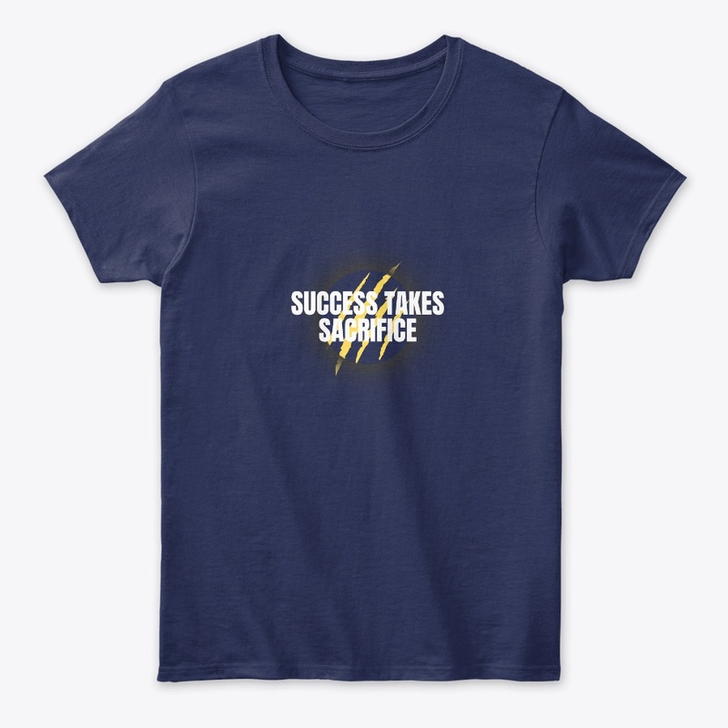 Success takes sacrifice 