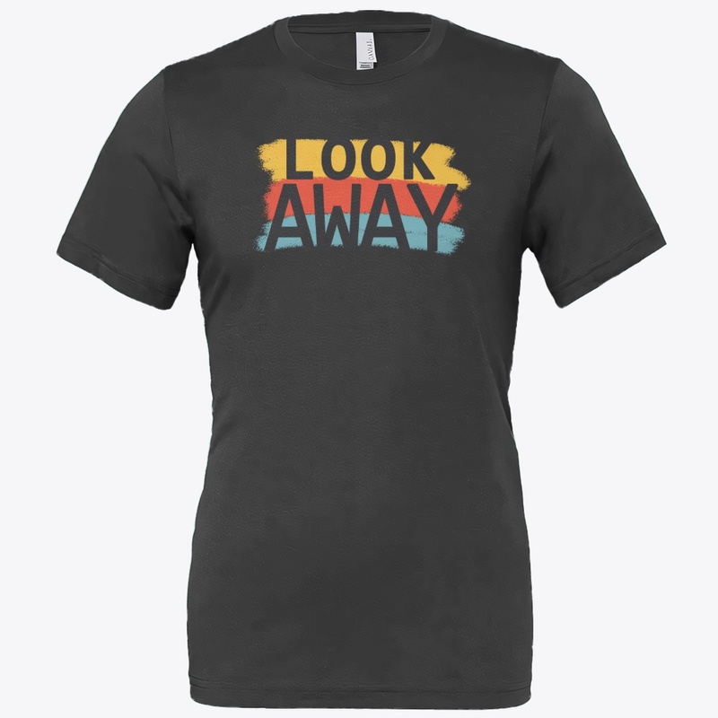 LOOK AWAY