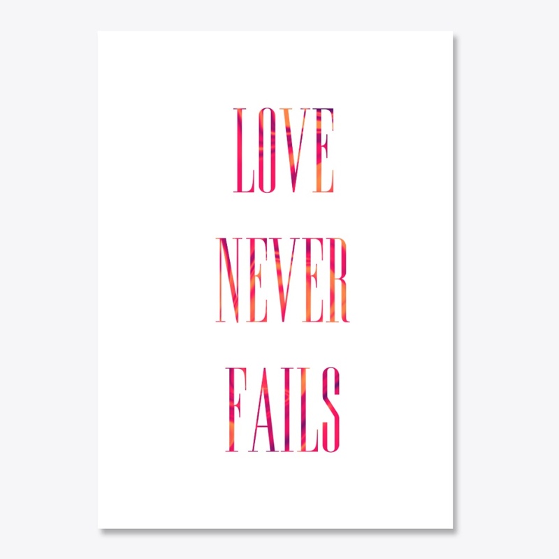 Love Never Fails