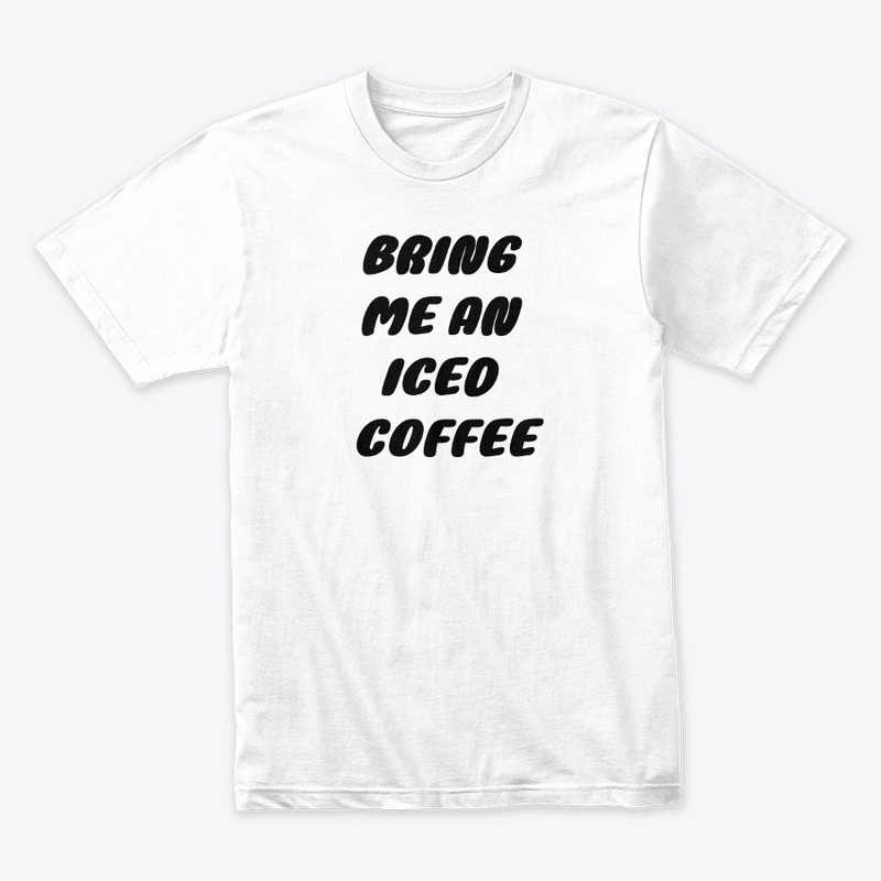 BRING ME AN ICED COFFEE